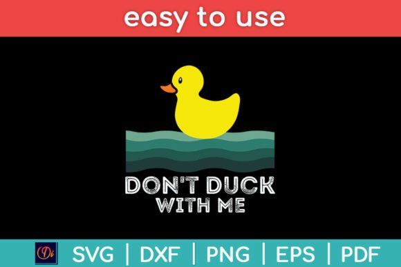 Don t Duck with Me Rubber Duck Lover Review