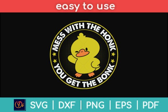 Mess with the Honk You Get the Bonk Svg Review