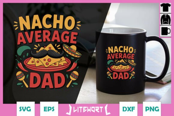 Nacho Average Dad SVG: A Designer’s Stitch Review