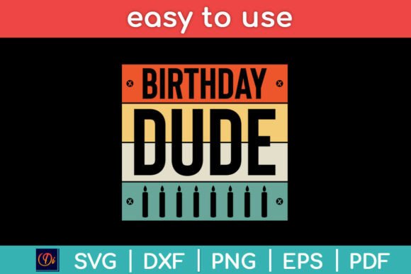 Review: Birthday Dude Birthday Boy Funny SVG