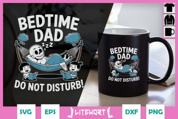 Reviewing the Bed Time Dad Do Not Disturb SVG