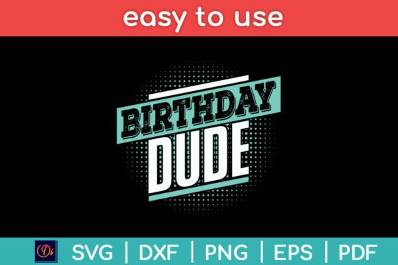 Reviewing the Birthday Dude Funny SVG for Embroidery